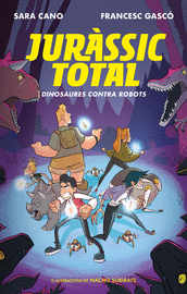 DINOSAURES CONTRA ROBOTS (SÈRIE JURÀSSIC TOTAL 2)