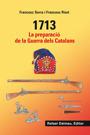 1713 LA PREPARACIÓ DE LA GUERRA DELS CATALANS