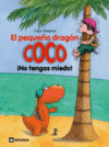 PEQUEÑO DRAGON COCO NO TENGAS MIEDO,EL