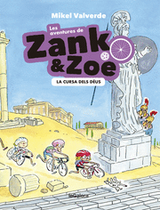 LES AVENTURES DE ZANK I ZOE. LA CURSA DELS DÉUS