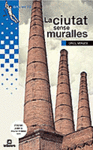 LA CIUTAT SENSE MURALLES
