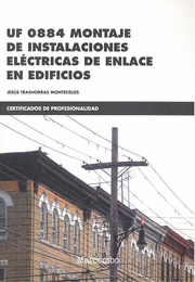 *UF 0884 MONTAJE DE INSTALACIONES ELÉCTRICAS DE ENLACE EN EDIFICIOS