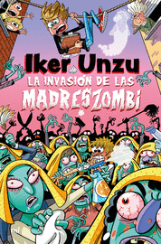 LA INVASION DE LAS MADRESZOMBI