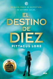 DESTINO DE DIEZ,EL (LEGADOS DE LORIEN 6)