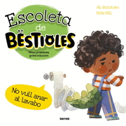 ESCOLETA DE BESTIOLES. NO VULL LAVABO