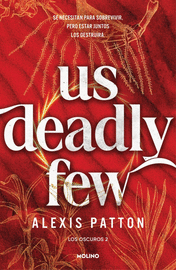 OSCUROS, LOS 2. US DEADLY FEW
