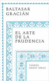 ARTE DE LA PRUDENCIA, EL (SERIE GREAT IDEAS)