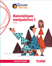 QUADERN. MATEMÀTIQUES MANIPULATIVES 5 EP - QUINZET-DERIVE. PRODIGI