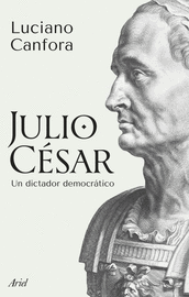 JULIO CESAR:UN DICTADOR DEMOCRATICO