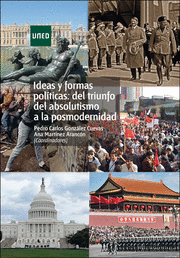 IDEAS Y FORMAS POLÍTICAS: DEL TRIUNFO DEL ABSOLUTISMO A LA POSMODERNIDAD