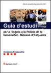 GUIA D'ESTUDI PER A L'INGRES A LA POLICIA DE LA GENERALITAT-MOSSOS D'ESQUADRA
