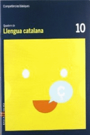 QUADERN LLENGUA CATALANA 10 CICLE MITJÀ COMPETÈNCIES BÀSIQUES