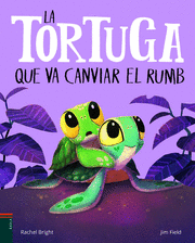 LA TORTUGA QUE VA CANVIAR EL RUMB