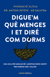 DIGUE'M QUE MENGES I ET DIRE COM DORMS