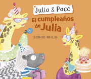 EL CUMPLEAÑOS DE JULIA (JULIA & PACO. ALBUM ILUSTRADO)