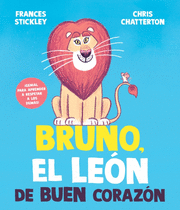 BRUNO, EL LEON QUE APRENDIO DE CORAZON