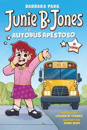 JUNIE B. JONES Y EL AUTOBUS APESTOSO