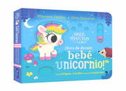 DIEZ MINUTOS Y A LA CAMA. UNICORNIO