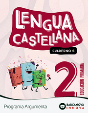 CUADERNO LENGUA 6-2N.PRIMARIA. ARGUMENTA. INNOVA 2. CATALUNYA
