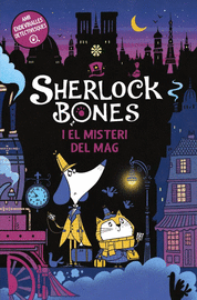 SHERLOCK BONES I EL MISTERI DEL MAG