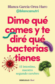 DIME QUE COMES Y TE DIRE QUE BACTERIAS T