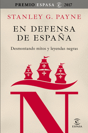 EN DEFENSA DE ESPAÑA: DESMONTANDO MITOS Y LEYENDAS