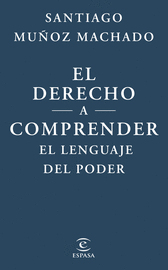 DERECHO A COMPRENDER EL LENGUAJE DEL PODER, EL
