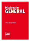 DICCIONARIO GENERAL DE LA LENGUA ESPAÑOLA    *** SM ***