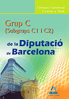 GRUP C (C1 Y C2) DE LA DIPUTACIÓ DE BARCELONA. TEMARI GENERAL COMÚ Y TEST