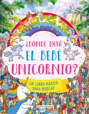 ¿DONDE ESTA EL BEBE UNICORNIO?:LIBRO MAGICO PARA BUSCAR
