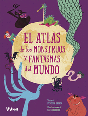 EL ATLAS DE LOS MONSTRUOS  FANTASMAS DEL MUNDO