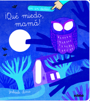 ¡QUÉ MIEDO, MAMÁ!