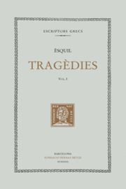 TRAGÈDIES, VOL. I: LES SUPLICANTS. ELS PERSES