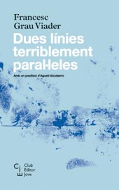 DUES LÍNIES TERRIBLEMENT PARAL·LELES  (BUTXACA)