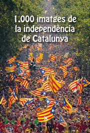 1.000 IMATGES DE LA INDEPENDÈNCIA DE CATALUNYA