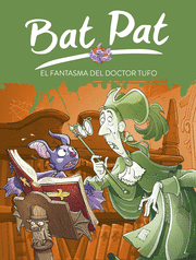 BAT PAT EL FANTASMA DEL DOCTOR TUFO