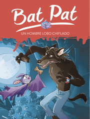 BAT PAT 10 UN HOMBRE LOBO CHIFLADO