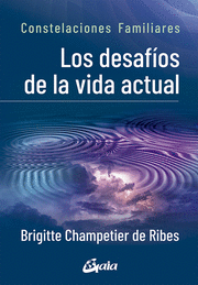 LOS DESAFÍOS DE LA VIDA ACTUAL