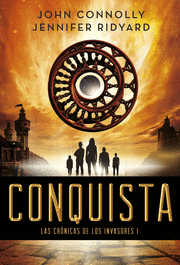 CONQUISTA (LAS CRONICAS DE LOS INVASORES I)