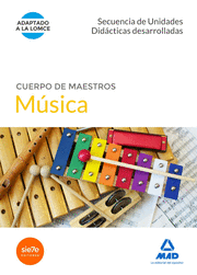 CUERPO DE MAESTROS MÚSICA. SECUENCIAS DE UNIDADES DIDÁCTICAS DESARROLLADAS