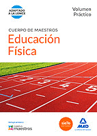 CUERPO DE MAESTROS.EDUCACION FISICA. VOLUMEN PRACTICO