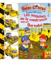 LES MÀQUINES DE LA CONSTRUCCIÓ AMB EN BERNABÉ ( PETITS CONTES)9788490946183