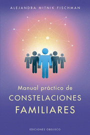 MANUAL PRÁCTICO DE CONSTELACIONES FAMILIARES