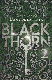 BLACKTHORN 2. L'ANY DE LA PESTA
