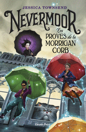 (CAT).NEVERMOOR.PROVES DE LA MORRIGAN CORB, LES