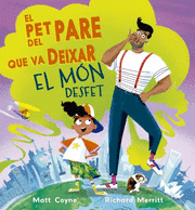 PET DEL PARE QUE VA DEIXAR EL MON DESFET, EL