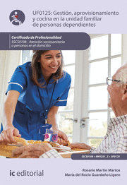 GESTIÓN, APROVISIONAMIENTO Y COCINA EN LA UNIDAD FAMILIAR DE PERSONAS DEPENDIENT