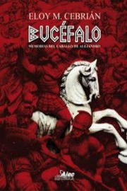 BUCEFALO MEMORIAS DEL CABALLO DE ALEJANDRO
