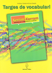 XERRIM-XERRAM. ACTIVITATS PER A L'ADQUISICIÓ DE VOCABULARI
