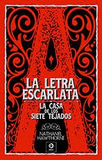 LA LETRA ESCARLATA / LA CASA DE LOS SIETE TEJADOS